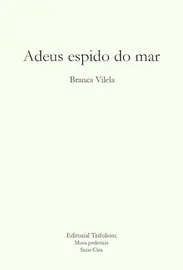 Libro Adeus Espido Mar de Branca Vilela