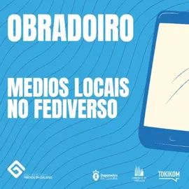 Obradoro Medios Locais no Fediverso