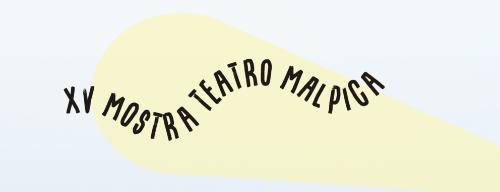 xv mostra teatro malpica