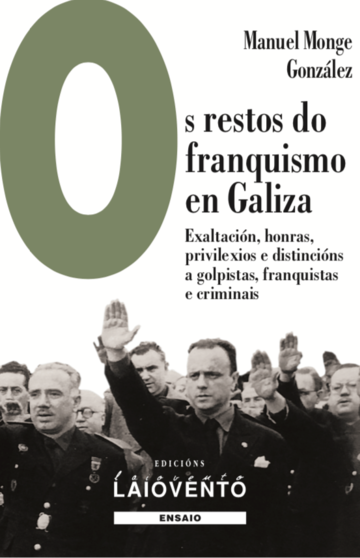 Os-restos-do-franquismo-Libro de Manuel Monge editado por Laiovento