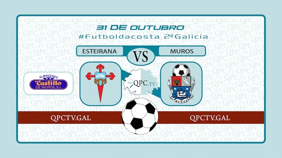 Esteirana vs Muros_ QPCtv