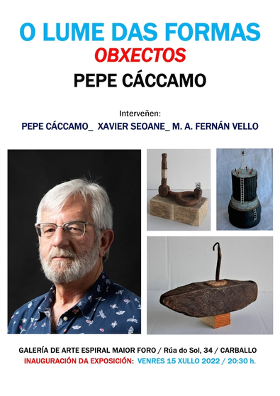 INAUGURACIÓN EN CARBALLO DA EXPOSICIÓN DE PEPE CÁCCAMO O lume das formas