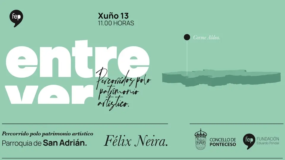 Entre Ver Fundacion Eduardo Pondal COrme Aldea