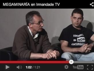 Megamineria a debate en IrmandadeTV Megamineria a debate en IrmandadeTV