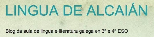 Bitacora Lingua de Alcaian Pincha na imaxe para visitar o blog Lingua de Alcaián