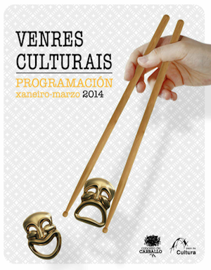 Venres Culturais Carballo 2014 Venres Culturais Carballo 2014