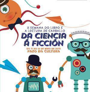 Semana do LIbro Da Ciencia a Ficcion en Carballo Semana do LIbro Da Ciencia a Ficcion en Carballo