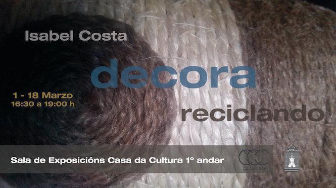 Exposición Isabel Costa Decora reciclando en Cee