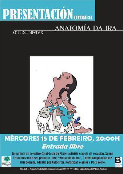 Presentacion do libro Anatomia da Ira de Xaime Trillo en Carballo