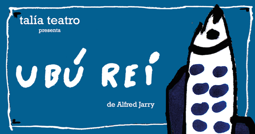 Ubu Rei de Talia Teatro