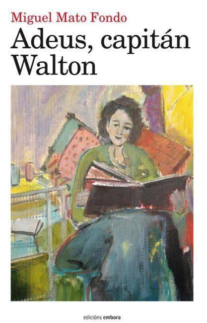 Portada-libro-Adeus Capitan Walton de Mato Fondo