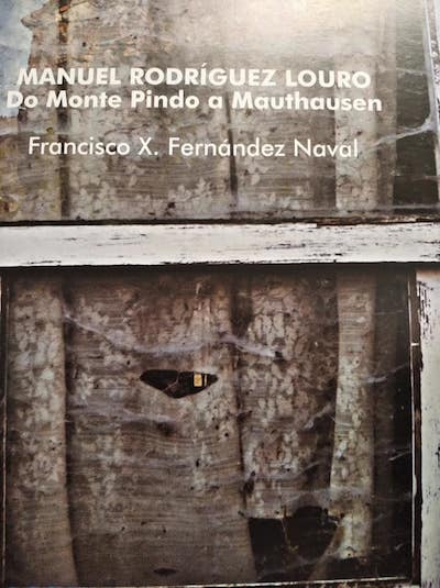 Libro de Francisco Fdez Naval sobre ManuelRodriguez Louro o dumbries en Mauthausen