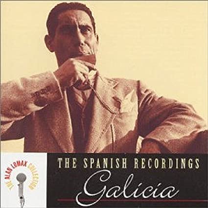 The Spanish Recording-Galicia-Alam Lomax