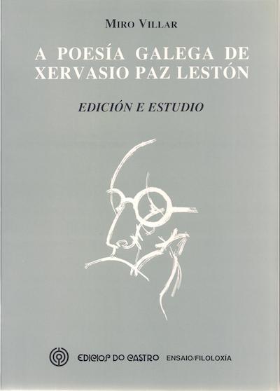 A Poesia galega de Xervasio Paz Leston-Miro Villar
