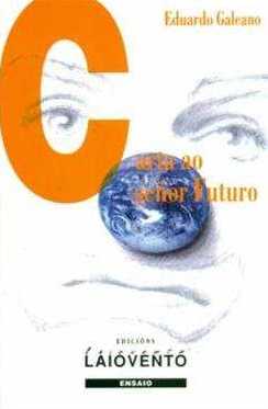 Varta ao señor Futuro de Galeano por Laiovento